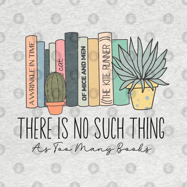 There Is No Such Thing As Too Many Books Lover Librarian by Zakzouk-store